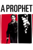 A Prophet (Un prophète) - Jacques Audiard