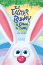The Easter Bunny Is Comin' to Town - Arthur Rankin Jr. &amp; Jules Bass Cover Art