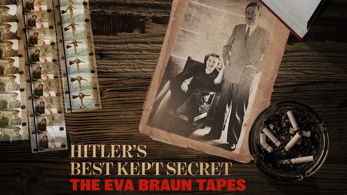 Hitler's Best Kept Secret The Eva Braun Tapes Apple TV