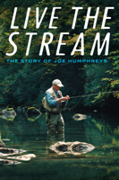 Lucas Bell & Meigan Bell - Live the Stream: The Story of Joe Humphreys artwork