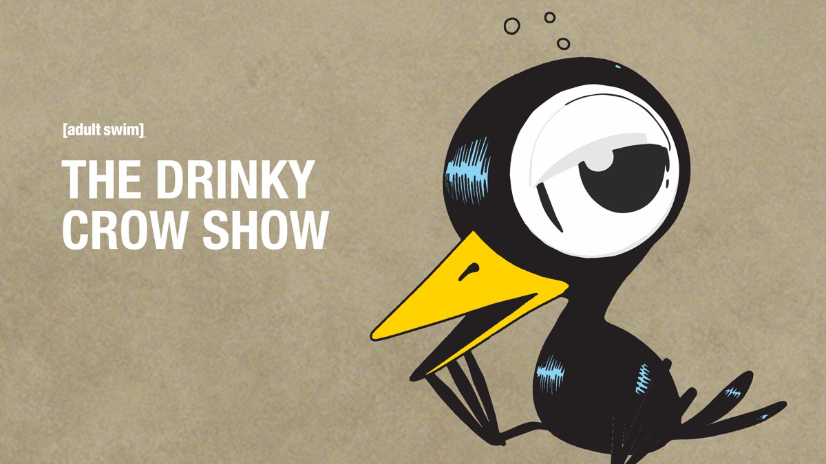 Drinky Crow Show Quotes