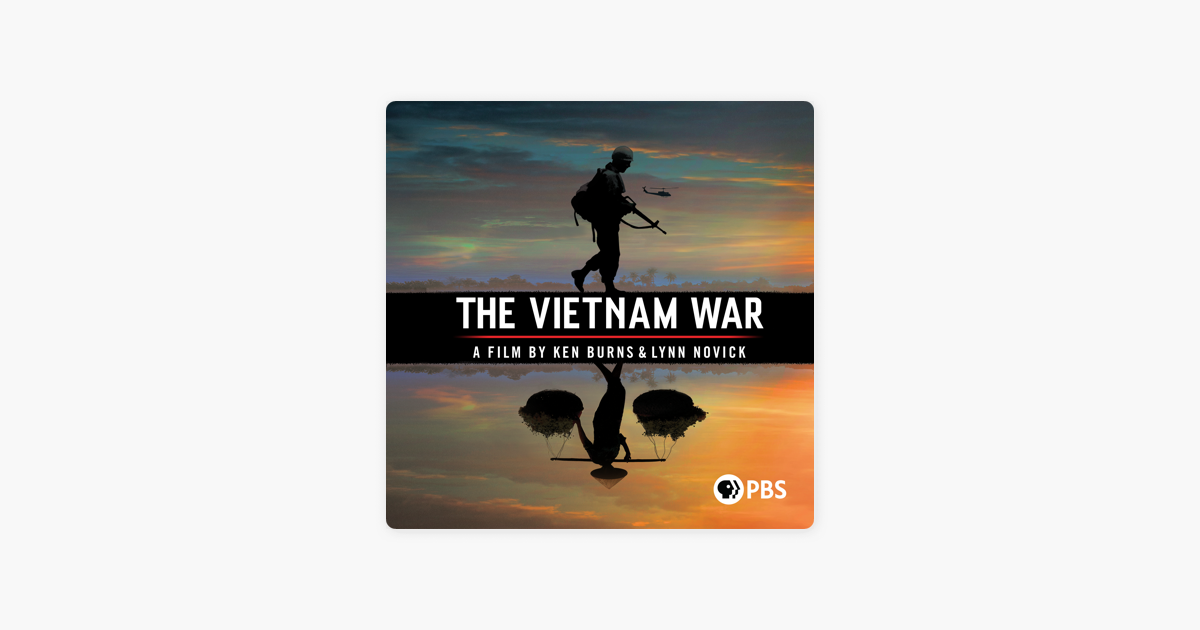 ‎The Vietnam War: A Film By Ken Burns And Lynn Novick On ITunes