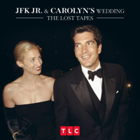 JFK Jr. and Carolyn's Wedding: The Lost Tapes - JFK Jr. and Carolyn's Wedding: The Lost Tapes, Season 1 artwork