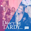 Don't Be Tardy - Prom and Circumstance  artwork