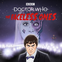 Doctor Who: The Classic Series - Doctor Who, The Faceless Ones artwork