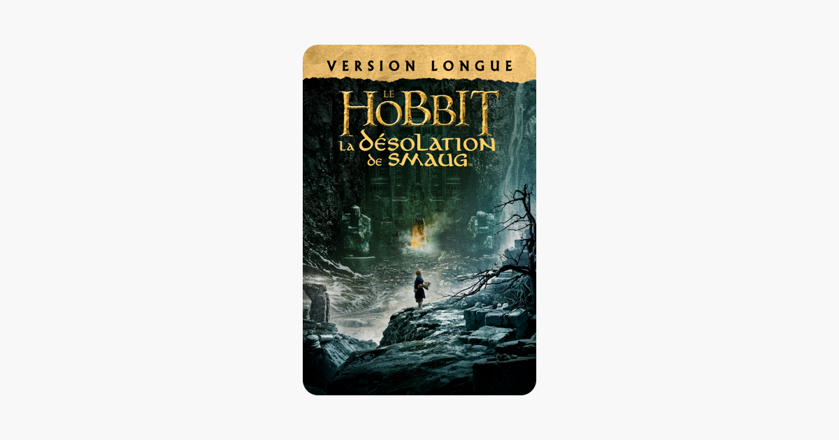 Le Hobbit : La Désolation De Smaug Version Longue ‎Le Hobbit: La Désolation de Smaug - Version Longue sur iTunes