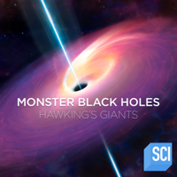 Black Holes: Hawking’s Greatest Secret - Monster Black Holes: Hawking's Giants artwork