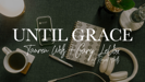 Until Grace (Lyric Video) - Tauren Wells & Gary LeVox