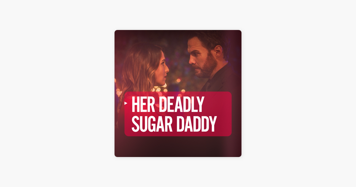 ‎her Deadly Sugar Daddy On Itunes