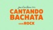 Cantando Bachata (Versión Rock) [Lyric Video]