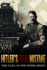 Hitler's Fatal Mistake: The Fall of the Third Reich - Danielle Winter