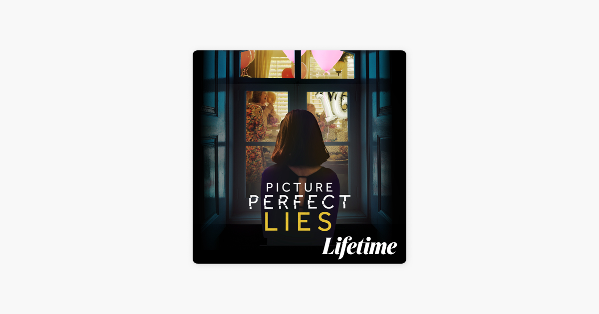 ‎Picture Perfect Lies on iTunes