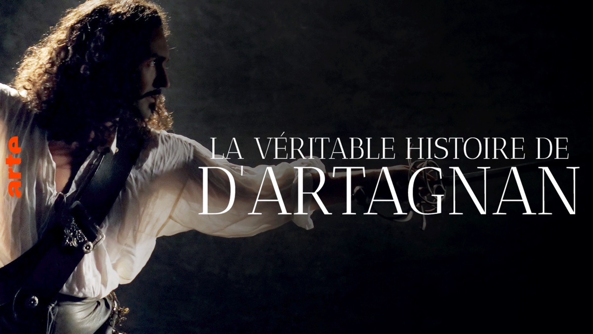 La Veritable Histoire De D Artagnan La véritable histoire de d'Artagnan | Apple TV (FR)