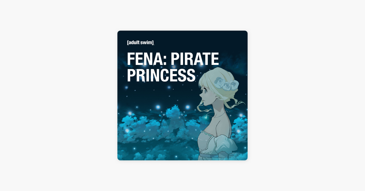 ‎Fena: Pirate Princess, Season 1 on iTunes