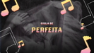 perfeita (Lyric Video) - GIULIA BE