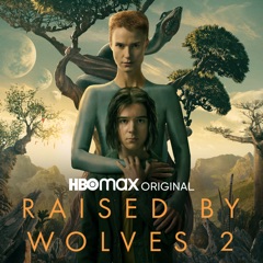 Raised By Wolves, Season 2