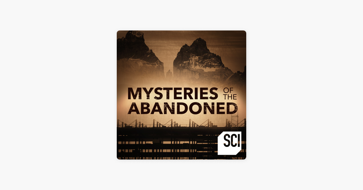 mysteries of the abandoned season 1