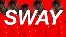 Sway (feat. Quavo & Lil Yachty) [Lyric Video] NexXthursday Hip-Hop/Rap Music Video 2017 New Songs Albums Artists Singles Videos Musicians Remixes Image