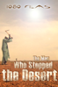 The Man Who Stopped the Desert - Mark Dodd