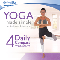 Fit for Life - Yoga Made Simple - 4 Daily Compact Workouts - for Beginners & Improvers By Alexandra Legouix -Finding Your Inner Calm Section artwork
