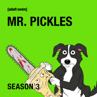 Mr. Pickles - Mr. Pickles, Season 3 artwork