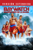 Baywatch - Extended - Seth Gordon