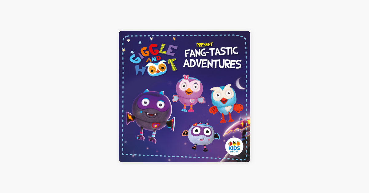 ‎Giggle and Hoot Present Fang-tastic Adventures on iTunes