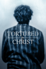 Tortured for Christ - John Grooters