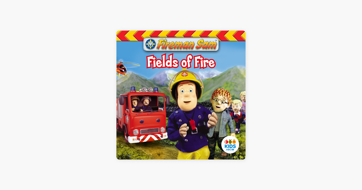 ‎Fireman Sam, Fields of Fire on iTunes