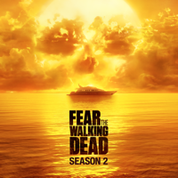 Fear the Walking Dead - Fear the Walking Dead, Season 2 artwork