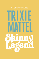 Adrienne Gruben - Trixie Mattel: Skinny Legend artwork