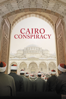 Cairo Conspiracy - Tarik Saleh
