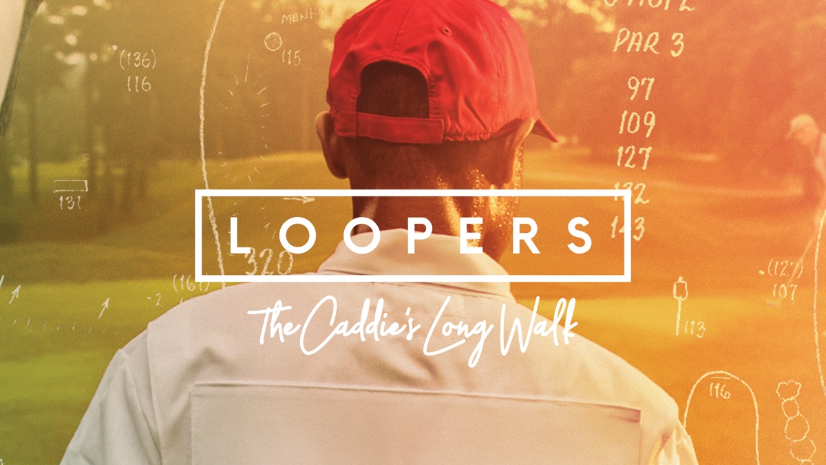 Loopers The Caddie's Long Walk Apple TV