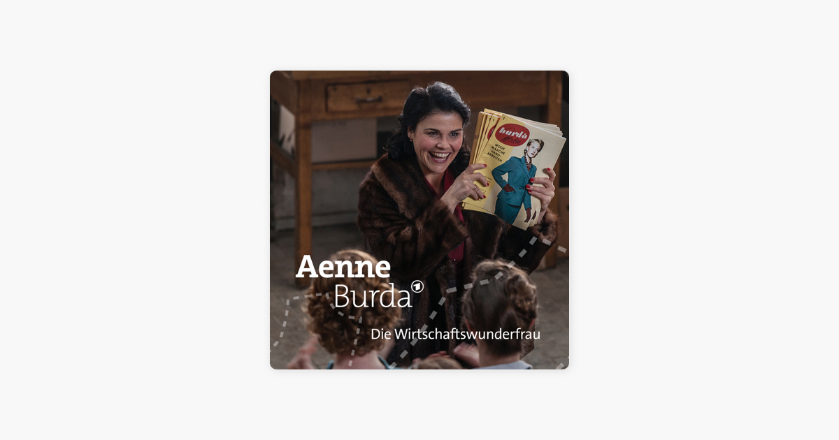 ‎Aenne Burda-Die Wirtschaftswunderfrau, Staffel 1 bei iTunes