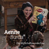 Aenne Burda-Die Wirtschaftswunderfrau - Aenne Burda-Die Wirtschaftswunderfrau, Staffel 1 artwork