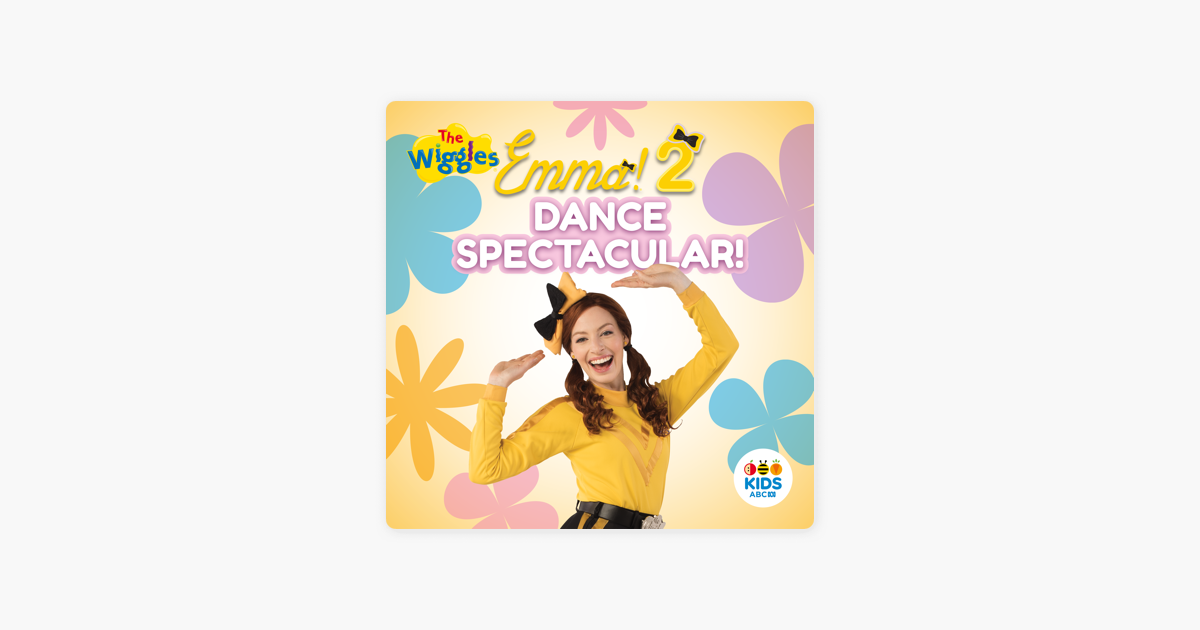 The Wiggles Emma 2 Dance Spectacular On Itunes