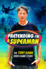 Pretending I'm a Superman: The Tony Hawk Video Game Story - Ludvig Gür