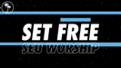 Set Free (Lyric Video) - SEU Worship & Chelsea Plank
