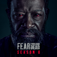 Fear the Walking Dead - Fear the Walking Dead, Season 6 artwork
