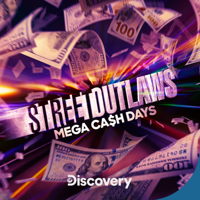 Street Outlaws: Mega Cash Days - Mo Money Mo Problems artwork
