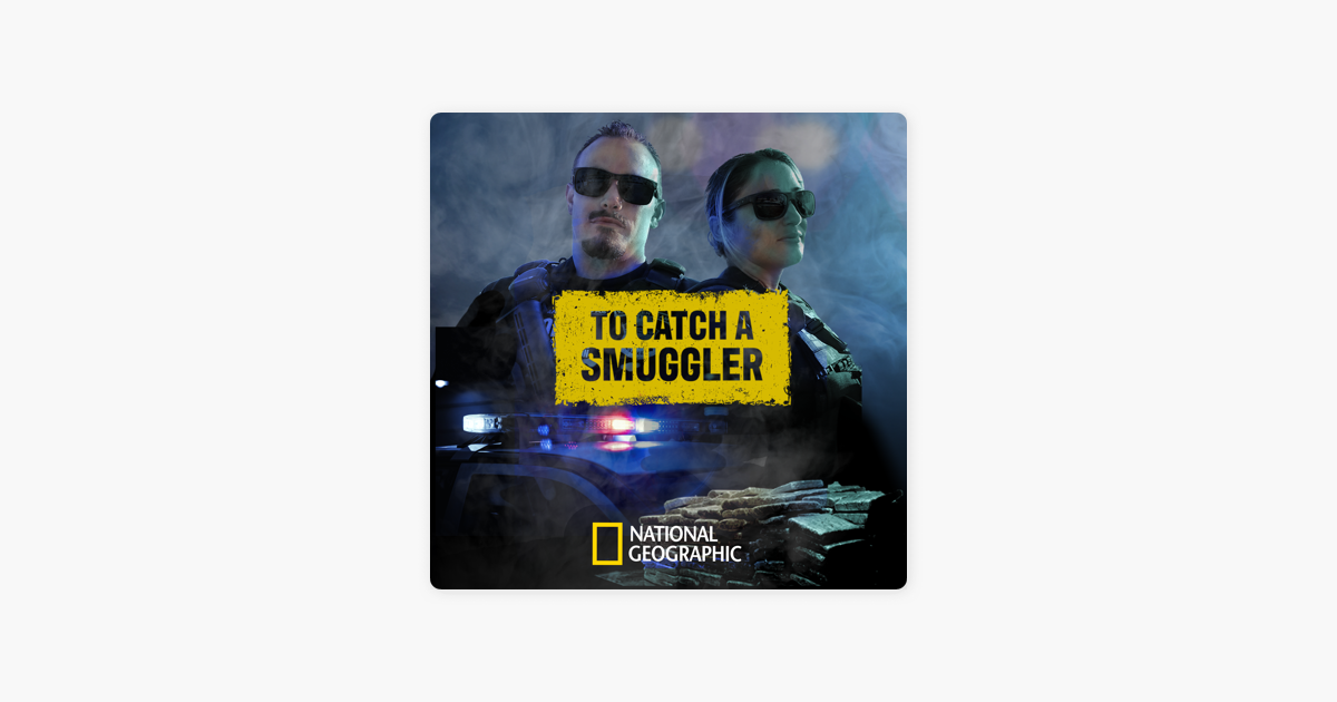 ‎To Catch A Smuggler, Season 3 on iTunes