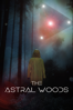 The Astral Woods - Isaac Rodriguez
