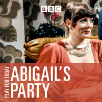 Play For Today: Abigail's Party - Play for Today: Abigail's Party artwork