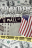 Plunder: The Crime of Our Time - Danny Schechter
