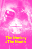 The Monkey and the Mouth - Thea Hvistendahl