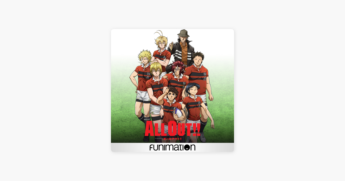 ALL OUT!!, Season 1, Pt. 1 (Original Japanese Version) on iTunes
