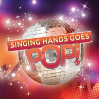 Singing Hands Goes Pop! - Singing Hands Goes Pop! artwork