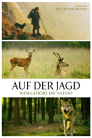 Alice Agneskirchner - Auf der Jagd - Wem gehört die Natur? artwork