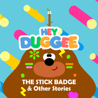 Hey Duggee: The Stick Badge & Other Stories - The Stick Badge artwork