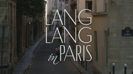 Le "Making of" Lang Lang in Paris - Lang Lang